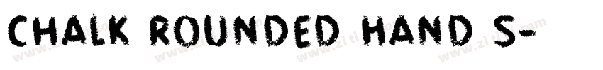 Chalk Rounded Hand S字体转换 Chalk Rounded Hand S字体转换